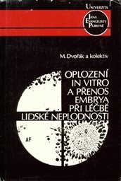 Oplození in vitro a přenos embrya při léčbě lidské neplodnosti
