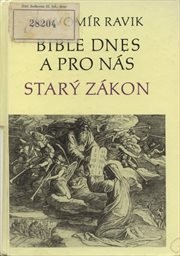 Bible dnes a pro nás - Starý zákon