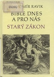 Bible dnes a pro nás - Starý zákon