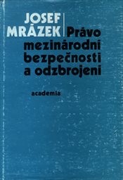 Právo mezinárodní bezpečnosti a odzbrojení