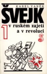 Švejk v ruském zajetí a v revoluci
                        ([Díl] 1)
                    