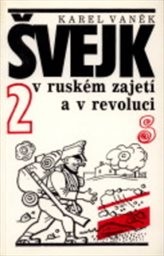 Švejk v ruském zajetí a v revoluci
                        ([Díl] 2)
                    