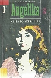 Angelika - Cesta do Versailles
(Díl 1)