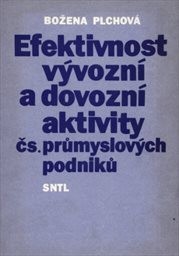 Efektivnost vývozní a dovozní aktivity čs. průmyslových podniků