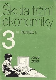 Škola tržní ekonomiky
                        ([Díl] 3,)
                    