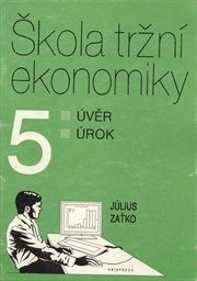 Škola tržní ekonomiky
                        ([Díl] 5,)
                    