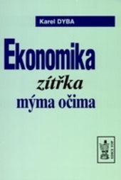 Ekonomika zítřka mýma očima