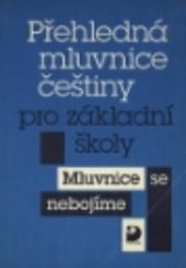 Přehledná mluvnice češtiny pro základní školy