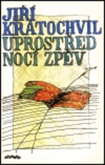 Uprostřed nocí zpěv