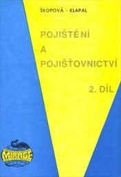 Pojištění a pojišťovnictví
(Díl 2,)