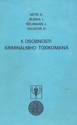 K osobnosti kriminálního toxikomana