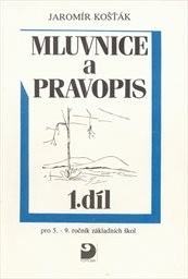 Mluvnice a pravopis
(1.díl)