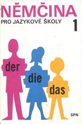 Němčina pro jazykové školy
(Díl 1)