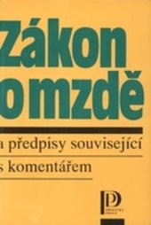 Zákon o mzdě a předpisy související s komentářem