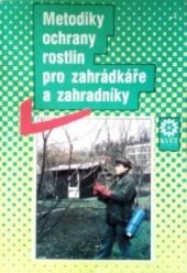 Metodiky ochrany rostlin pro zahrádkáře a zahradníky