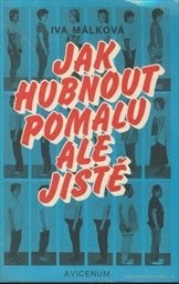 Jak hubnout pomalu ale jistě