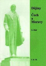 Dějiny Čech a Moravy slovem a dokumenty
(Část 2,)