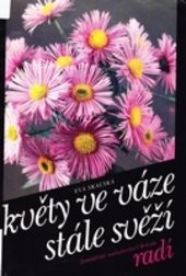 Květy ve váze stále svěží