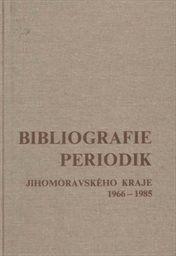 Bibliografie periodik Jihomoravského kraje 1966-1985