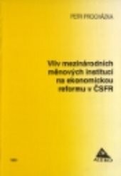 Vliv mezinárodních měnových institucí na ekonomickou reformu v ČSFR