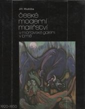 České moderní malířství v Moravské galerii v Brně
                        ([Díl] 2,)
                    