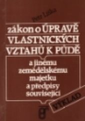 Zákon o úpravě vlastnických vztahů k půdě a jinému zemědělskému majetku a předpisy související