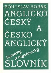 Anglicko-český a česko-anglický lesnický a myslivecký slovník