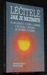 Léčitelé jak je neznáte
(Sv. 1)