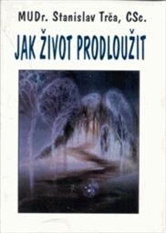 Jak život prodloužit