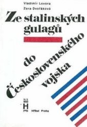 Ze stalinských gulagů do československého vojska