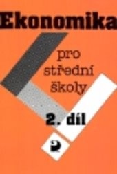 Ekonomika pro střední školy
(1. díl,)