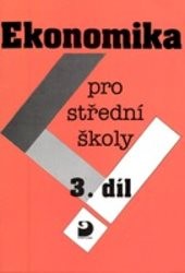 Ekonomika pro střední školy
                        (3. díl,)
                    