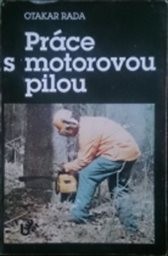 Práce s motorovou pilou