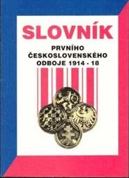 Slovník prvního československého odboje 1914-18