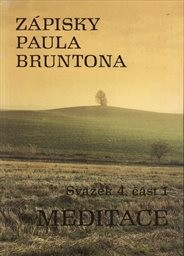 Zápisky Paula Bruntona
(Sv. 4, Část 1)