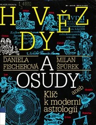 Hvězdy a osudy aneb Klíč k moderní astrologii