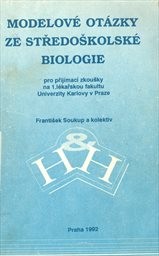 Modelové otázky ze středoškolské biologie pro přijímací zkoušky na 1.lékařskou fakultu Univerzity Karlovy v Praze