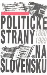 Politické strany na Slovensku 1860-1989