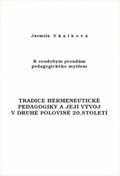 Tradice hermeneutické pedagogiky a její vývoj v druhé polovině 20.století