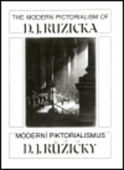 The Modern Pictorialism of D. J. Ruzicka