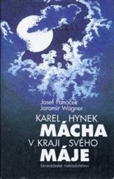 Karel Hynek Mácha v kraji svého Máje