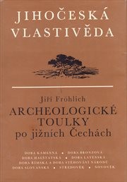 Archeologické toulky po jižních Čechách