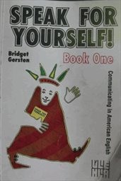 Speak for yourself!
(Book 1)