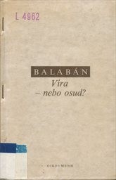 Víra - nebo osud?