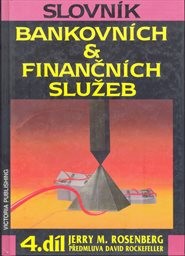 Slovník bankovních & finančních služeb
(Díl 4,)
