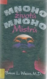 Mnoho životů, mnoho Mistrů