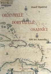 Objevitelé, dobyvatelé, osadníci