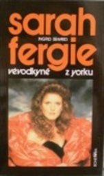 Sarah - Fergie vévodkyně z Yorku