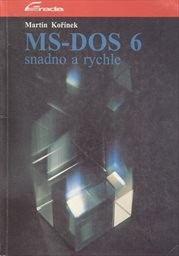 MS-DOS 6 snadno a rychle