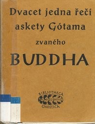 Dvacet jedna řečí askety Gótama zvaného Buddha